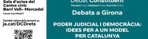 Debat Constituent “Poder judicial i Democràcia”